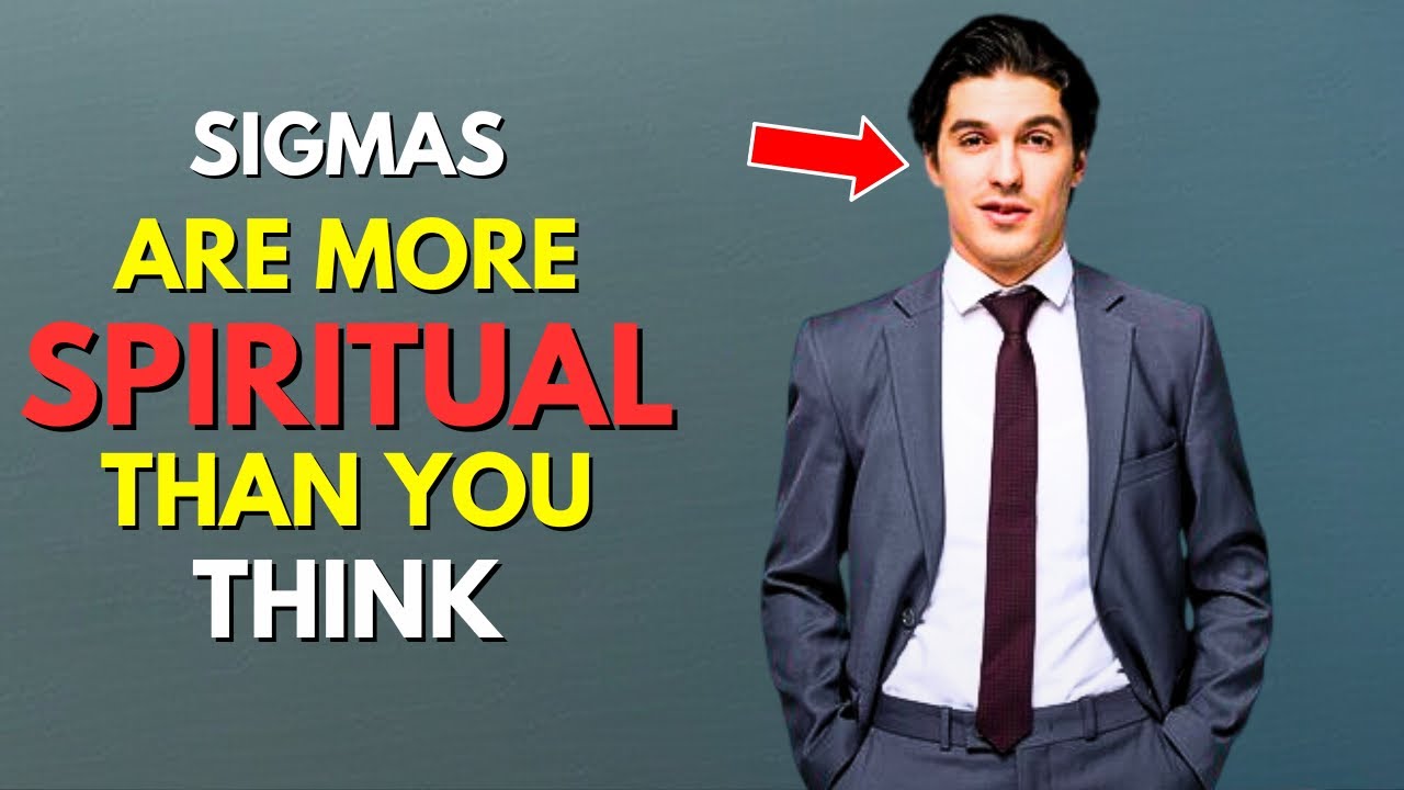 Why Sigma Males Are The Most Spiritual (The Truth)
