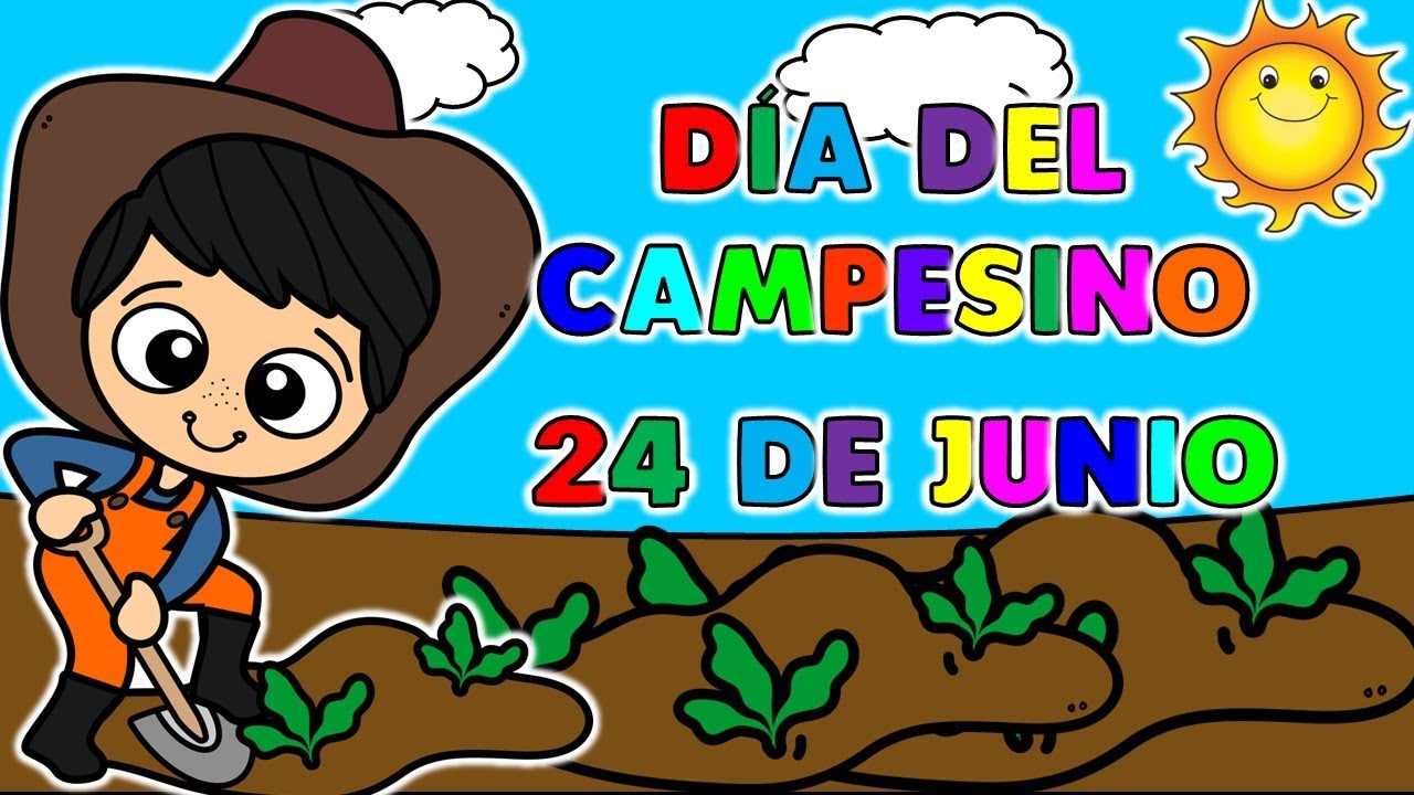 DÍA DEL CAMPESINO PARA NIÑOS #CANCIÓNAMIGOCAMPESINO# ¿POR QUÉ CELEBRAS EL DÍA DEL CAMPESINO"
