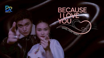 GAXEL FEAT FERDY - Because I Love You (Official Music Video)