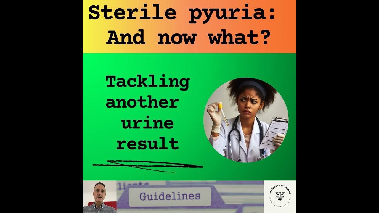 Podcast - Sterile pyuria: and now, what?!