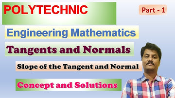 Tangents and Normals| Engineering Mathematics SEM - II| Polytechnic Part - 1
