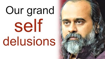 Our grand self-delusions || Acharya Prashant (2019)