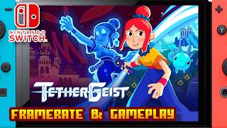 TetherGeist - (Nintendo Switch 1) - Framerate & Gameplay - 4K