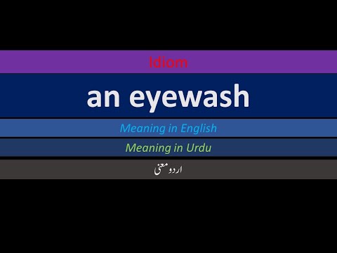 Idioms, an eyewash, Meaning in English