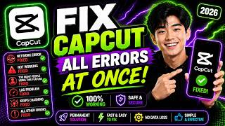 How to Fix CapCut All Errors at Once (2026) | Fix CapCut Problems & Errors