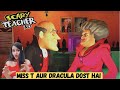 Scary Teacher 3D Gameplay Halloween Chapter (Miss T and DRACULA Dost hai)