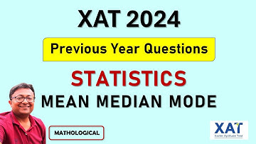 XAT 2024 QUANT Prep || Mean Median and Mode | Statistics || XAT PYQs & Solutions