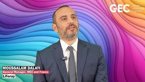 Moussalam Dalati, General Manager, MEA and France, Liferay at Gitex 2025