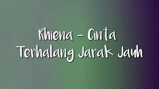 Rheina - Cinta terhalang Jarak Jauh ( Lirik )