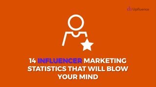 14 Influencer Marketing Statistics that will blow your mind
