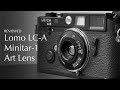 Lomo LC-A Minitar-1 Art Lens Review