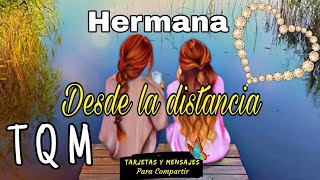 Mensaje para mi hermana desde la distancia 🦋 imagenes bonitas