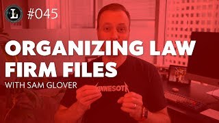 How to Organize Paperless Law Firm Files (Lens #045)