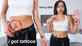 I GOT TATTOOS...SORRY DAD!!