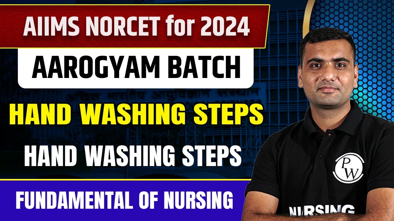 Hand Washing Steps | Fundamental of Nursing | AIIMS NORCET 2024