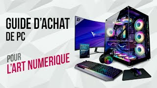 Guide d'achat de PC pour la création d'Art Numérique