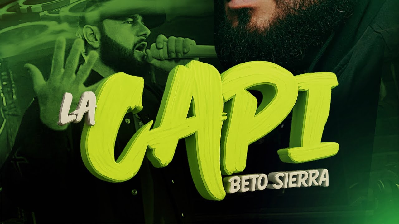 Beto Sierra - La Capi