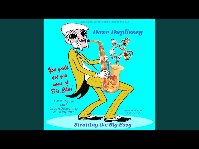 Dave Duplissey - Strutting the Big Easy