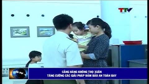 Cảng Hàng không Thọ Xuân tăng cường các giải pháp đảm bảo an toàn bay