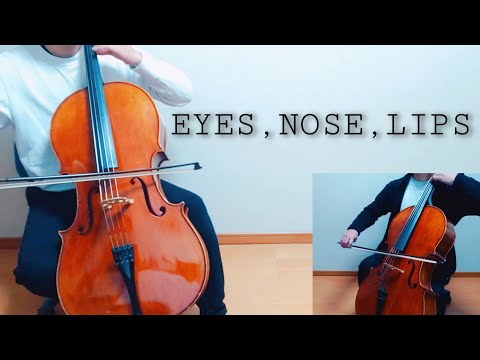 EYES,NOSE,LIPSをチェロで弾いてみた