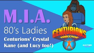 MIA 80s Ladies: Centurions' Crystal Kane (and Lucy too!)