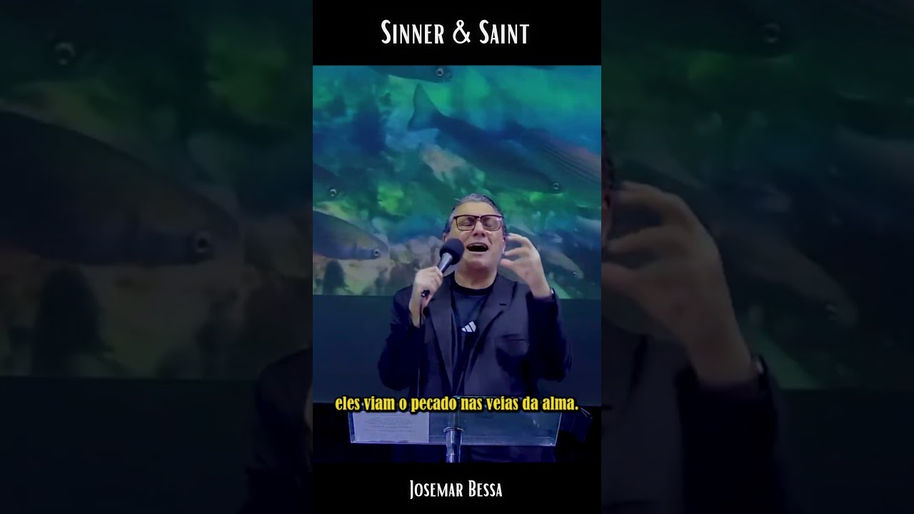 Redefinimos o Pecado  | Sinner & Saint - Josemar Bessa #reflexão  #vida #fe