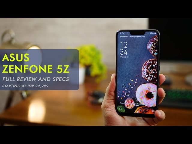 Asus Zenfone 5Z - Full Review and Camera samples (2018) - YouTube
