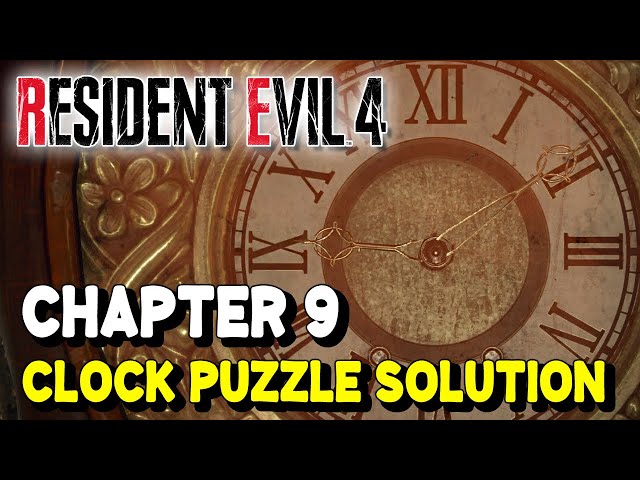 Resident Evil 4 remake clock puzzle solution guide chapter 9 