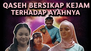 QASEH SANGGUP PENJARAKAN AYAHNYA SUPAYA JADI PUTERI? | Legenda Puteri Qaseh