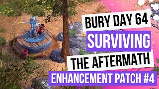 Bury - Day 64 - Enhancement Patch #4 - Surviving The Aftermath [100% Difficulty, No Commentary]