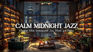 Calm Midnight Jazz  ~  Elegant Slow Instrumental Jazz Music ~ Soft Piano Jazz for Deep Sleep, Chill screenshot 3