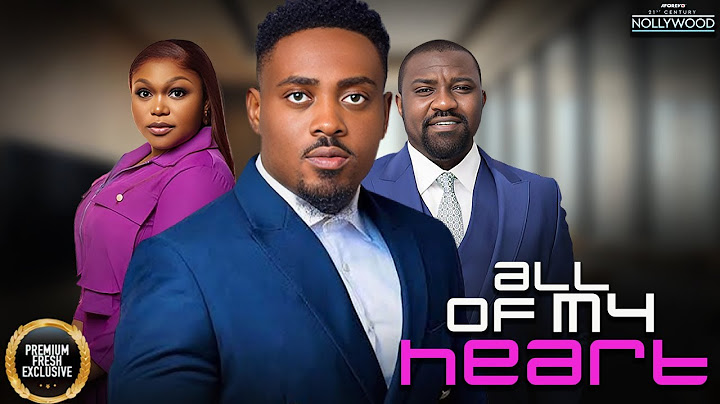 All Of My Heart ( JOHN DUMELO RUTH KADIRI TOO SWEET ANNAN )  || 2025 Nigerian Nollywood Movies