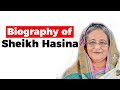 Biography of Sheikh Hasina, Prime Minister of Bangladesh all you need to know