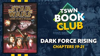 Dark Force Rising (Chapters 19-21) | Star Wars Book Club