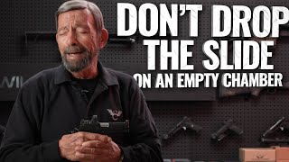 Don't Drop The Slide On An Empty Chamber!!  Avoid Gun Abuse!  Critical Mas Ep 76