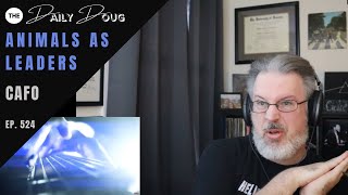 Classical Composer Reaction & Analysis of CAFO (Animals As Leaders) | The Daily Doug (Episode 524)