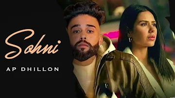 AP Dhillon (New Song) Sohni | Gurinder Gill | New Punjabi Songs | AP Dhillon  New Hit  Song Songs