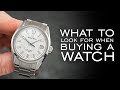 5 of the Most Important Things To Look For When Buying A Watch