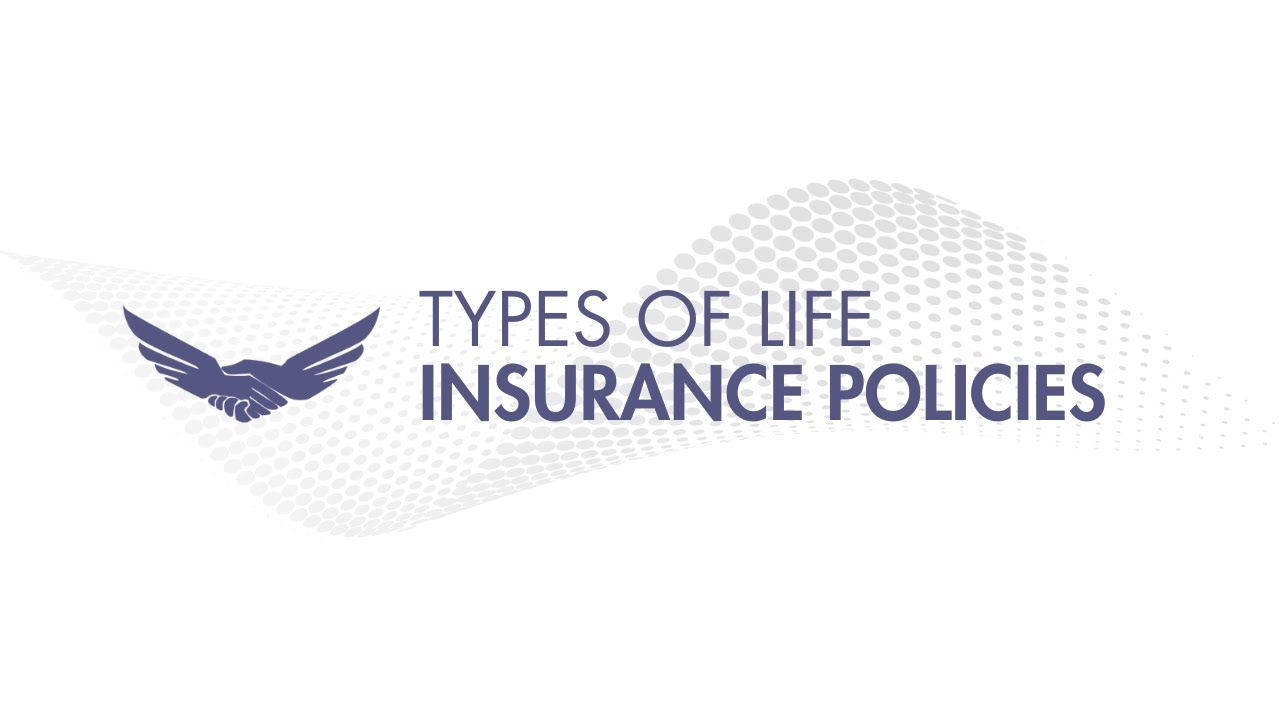 Types Of Life Insurance Policies