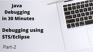Debugging Using Eclipse/STS - Part-2 || Hindi ||