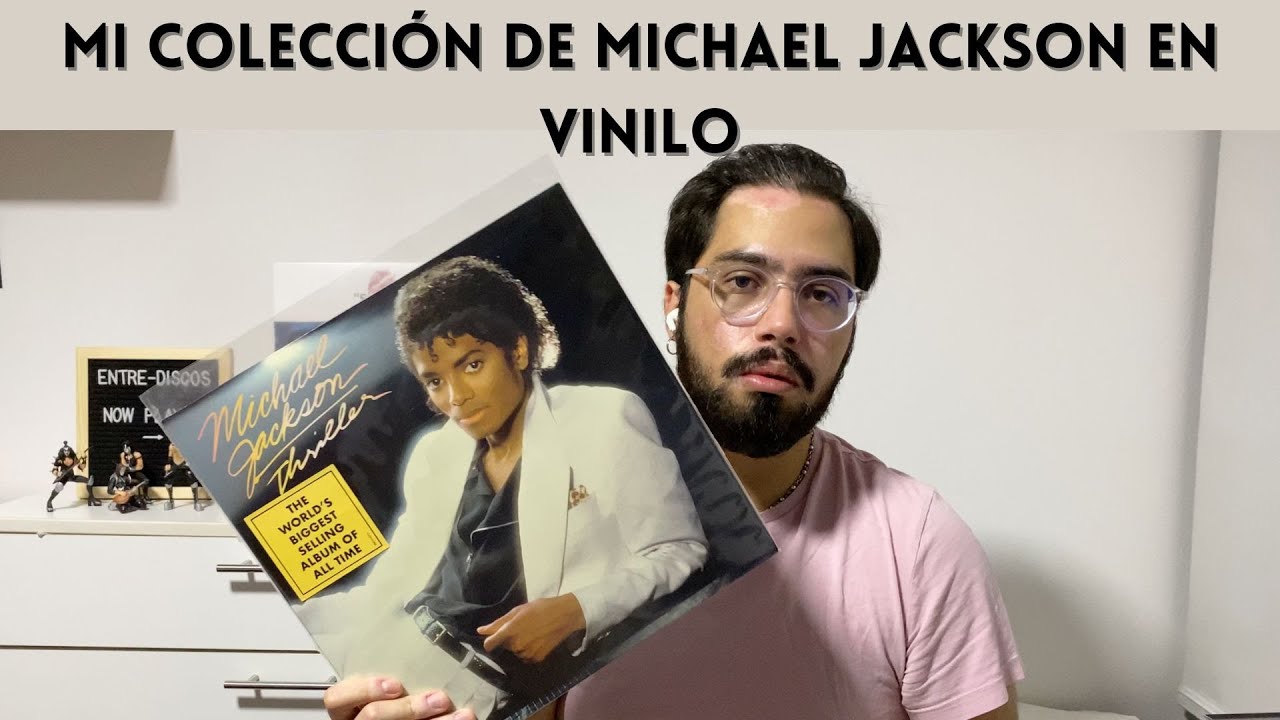 Mi colección en Vinilo del Rey del Pop : Michael Jackson 