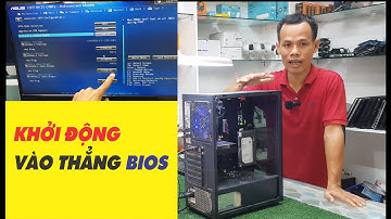 Cách xử lý máy tính khởi động chạy thẳng vào BIOS | Máy tính dump màn hình | Kiến Thức Máy Tính 24H