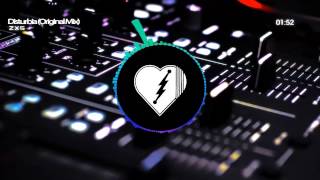 ZXS - Disturbia (Original Mix)