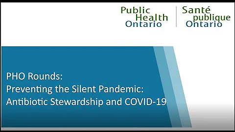 PHO Rounds: Preventing the Silent Pandemic: Antibiotic Stewardship and COVID-19