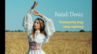 Natali Deniz - Козацькому роду нема переводу Resimi