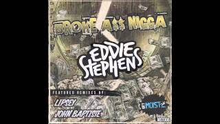 Broke Ass Nigga Lipsey Remix - Eddie Stephens