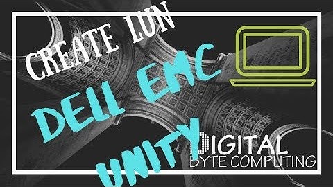 How to CREATE A LUN on a DELL EMC UNITY SAN