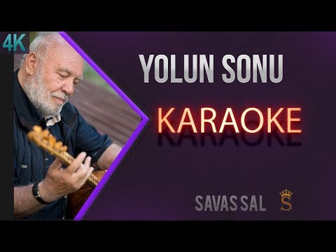 Yolun Sonu Görünüyor Karaoke Türkü
