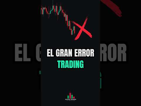 El ERROR de los TRADERS 😯❌ #trading #forex #shorts