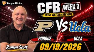Purdue vs UCLA 9/19/26 College Football Week 3 Betting Tips Guide